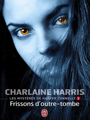 cover image of Les mystères de Harper Connelly (Tome 3)--Frissons d'outre-tombe